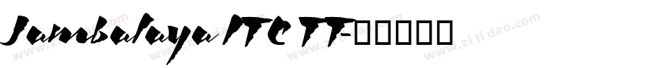 Jambalaya ITC TT字体转换